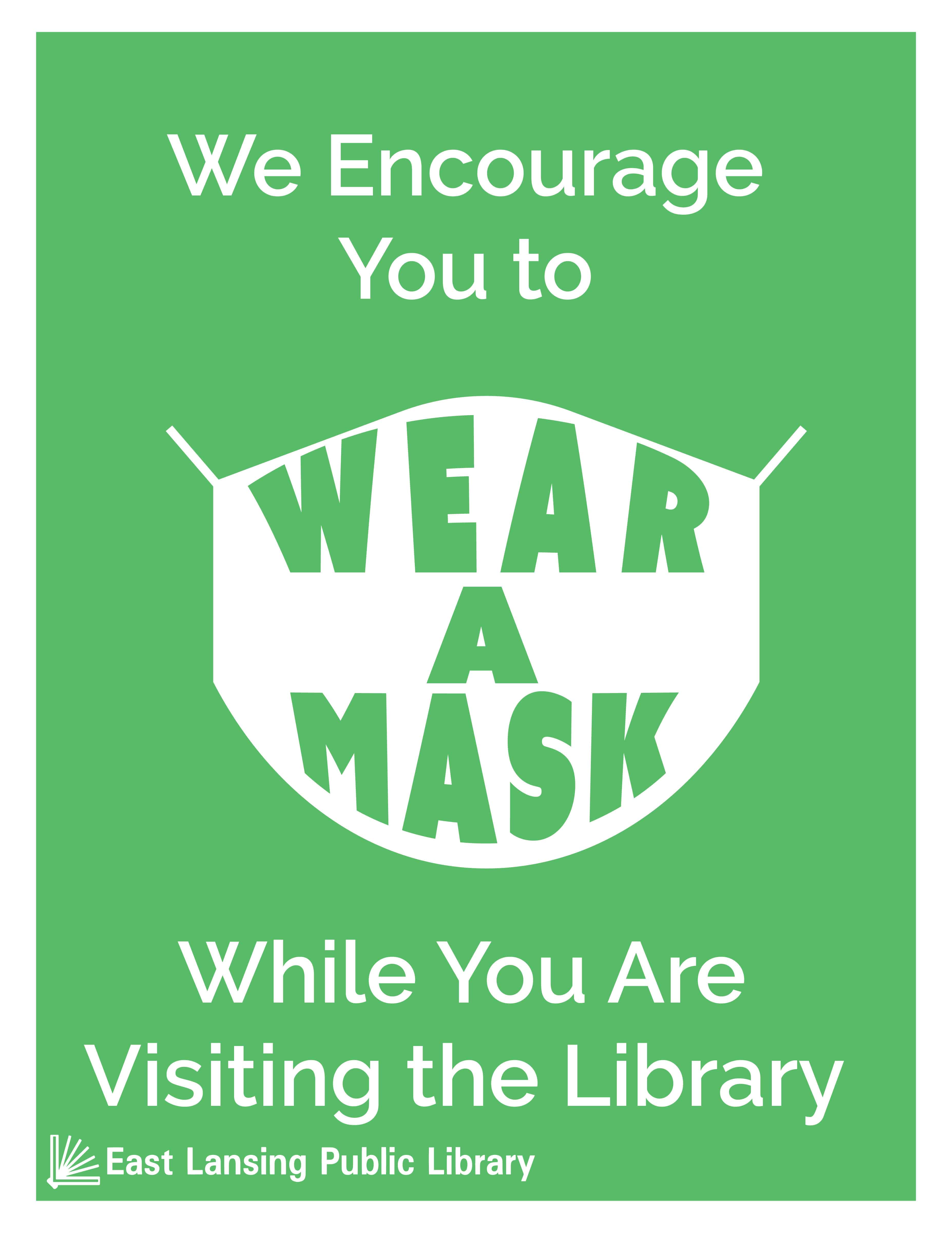 library posters websize-03 Icon of a fabric surgical mask, with the words Wear a Mask on the face covering. Other text reads We encourage you to wear a mask while you are visiting the library.