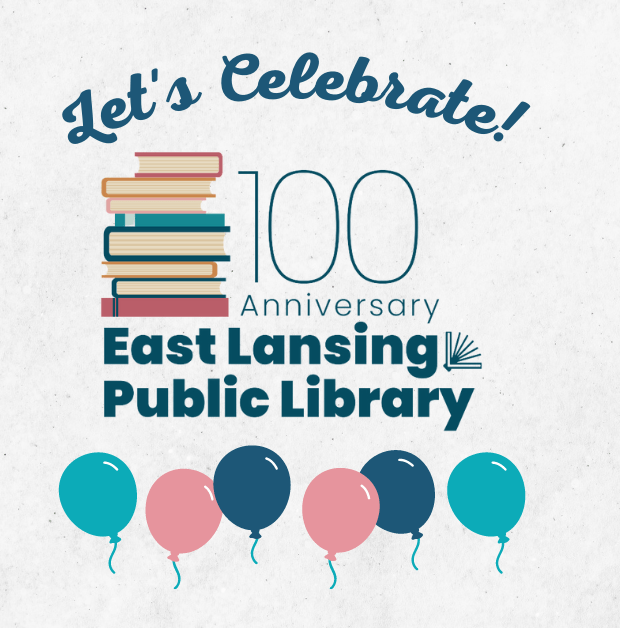 East Lansing Public Library turns 100! East Lansing Public Library